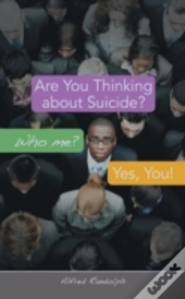 Are You Thinking About Suicide? Who Me?