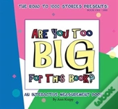 Are You Too Big For This Book?