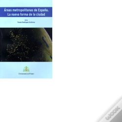 Capa do artigo Áreas Metropolitanas De España. La Nueva Forma De La Ciudad