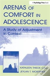 Arenas Of Comfort In Adolescence
