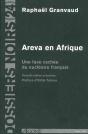 Areva En Afrique : Une Face Cachee Du Nucléaire Français - Preview