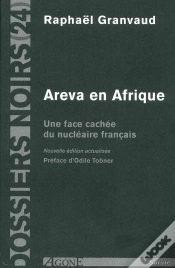 Capa do artigo Areva En Afrique : Une Face Cachee Du Nucléaire Français