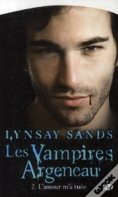 Argeneau, T.2 : L'Amour M'A Tuee
