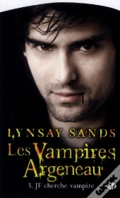 Argeneau, T.3 : Jf Cherche Vampire