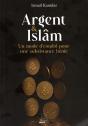 Argent Et Islam - Un Mode D'Emploi Pour Une Subsistance Benie - Preview