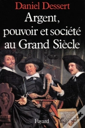 Capa do artigo Argent, Pouvoir Et Société Au Grand Siècle