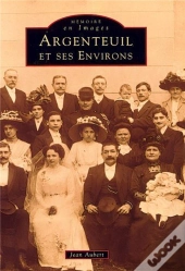 Argenteuil Et Ses Environs