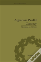 Argentina'S Parallel Currency