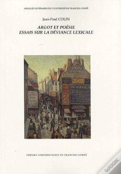 Capa do artigo Argot Et Poésie ; Essais Sur La Déviance Lexicale