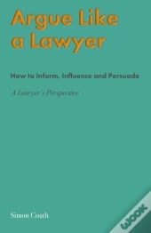 Argue Like A Lawyer