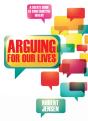 Arguing For Our Lives - Preview