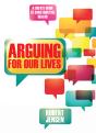 Arguing For Our Lives - Preview