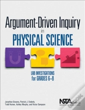 Argument-Driven Inquiry In Physical Science
