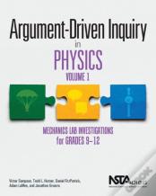 Argument-Driven Inquiry In Physics, Volume 1