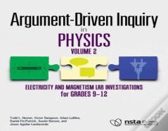 Argument-Driven Inquiry In Physics: Volume 2