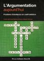 Argumentation Aujourd'Hui (L'). Positions Theoriques En Confrontation - Preview