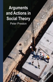 Arguments And Actions In Social Theory