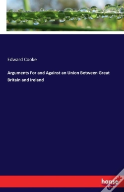 Capa do artigo Arguments For And Against An Union Between Great Britain And Ireland