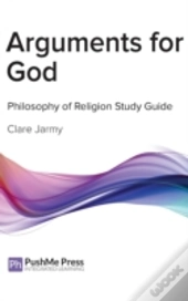 Arguments For God: Coursebook & Study Gu