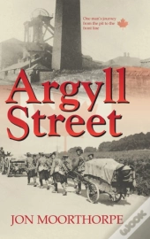 Argyll Street: One Man'S Journey From Th