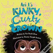 Ari J.'S Kinky, Curly Crown