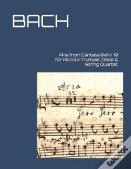 Aria From Cantata Bwv 10 For Piccolo Trumpet, Oboe & String Quartet.
