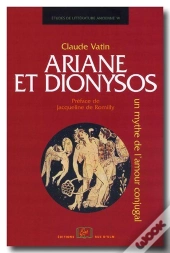 Ariane Et Dionysos ; Un Mythe De L'Amour Conjugal