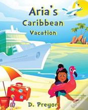 Aria'S Caribbean Vacation