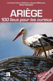 Capa do artigo Ariege 100 Lieux Pour Les Curieux