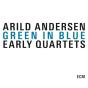 Arild Andersen: Green in Blue - CD - Preview