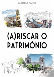 Capa do artigo (A)Riscar o Património