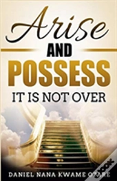 Arise And Possess