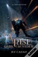 Arise