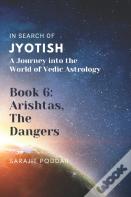 Arishtas, The Dangers