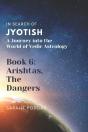 Arishtas, The Dangers - Preview