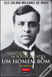Capa do artigo Aristides de Sousa Mendes - Um Homem Bom
