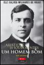 Aristides de Sousa Mendes - Um Homem Bom - Preview
