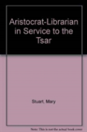 Aristocrat Librarian In Service To The Tsar