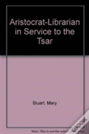 Capa do artigo Aristocrat Librarian In Service To The Tsar
