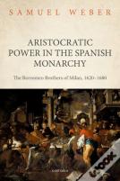 Aristocratic Power In The Spanish Monarchy