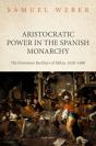 Aristocratic Power In The Spanish Monarchy - Preview