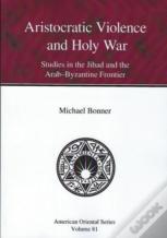 Aristocratic Violence And Holy War