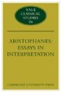 Aristophanes: Essays In Interpretation - Preview