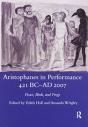 Aristophanes In Performance 421 Bc-Ad 2007 - Preview