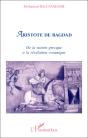 Aristote De Bagdad ; De La Raison Grecque À La Révélation Coranique - Preview
