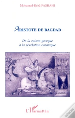 Capa do artigo Aristote De Bagdad ; De La Raison Grecque À La Révélation Coranique