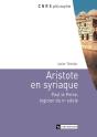 Aristote En Syriaque ; Paul Le Perse, Logicien Du Vie Siècle - Preview