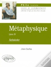 Aristote, Métaphysique, Livre Iv (Les Fondements De La Science)