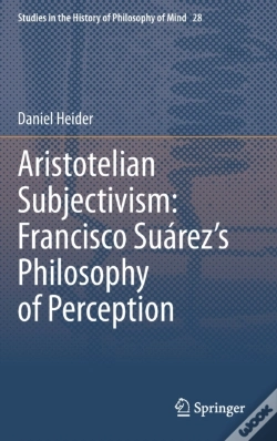 Capa do artigo Aristotelian Subjectivism: Francisco Suarezâ€™S Philosophy Of Perception