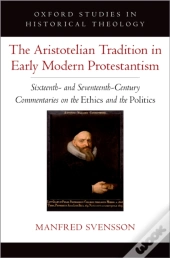 Aristotelian Tradition In Early Modern Protestantism